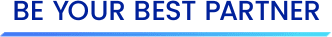 BE YOUR BEST PARTNER